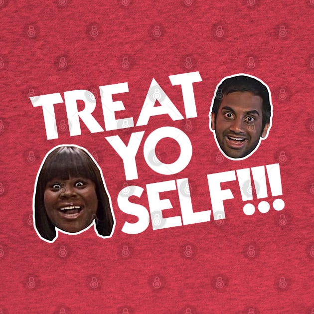 TREAT YO SELF! Parks and Rec Fan Design by darklordpug